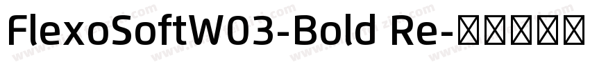 FlexoSoftW03-Bold Re字体转换